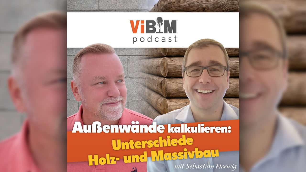 Vi BIM Podcast - Außenwände kalkulieren: Unterschiede Holz- und Massivbau