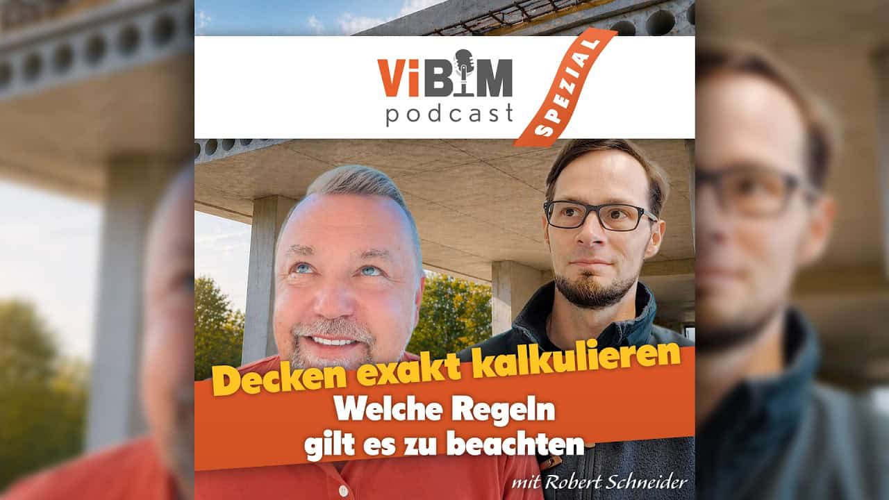 Vi BIM Podcast - Decken exakt kalkulieren - welche Regeln gilt es zu beachten