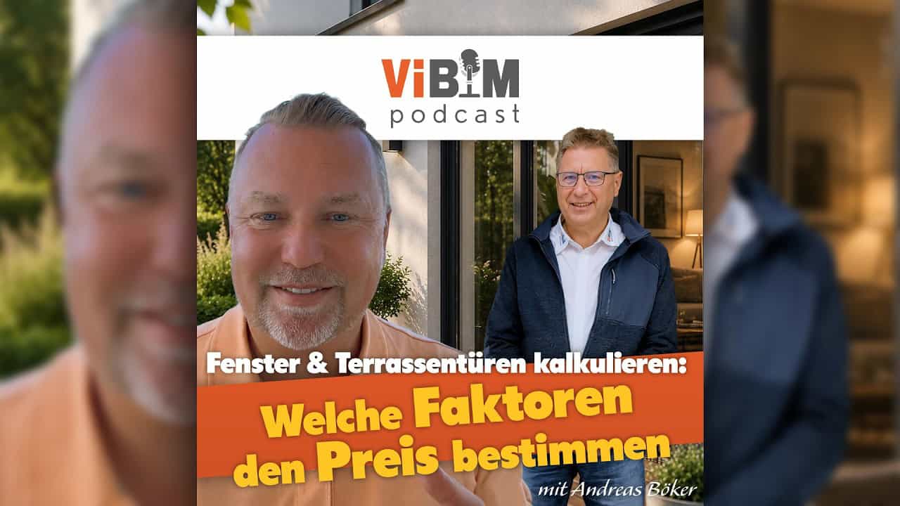  Vi BIM Podcast - Fenster & Terrassentüren kalkulieren: Welche Faktoren den Preis bestimmen