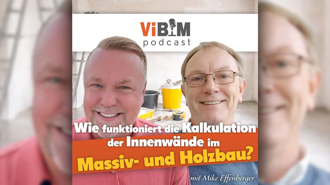 Vi BIM Podcast -  Wie funktioniert die Kalkulation der Innenwände im Massiv- und Holzbau?