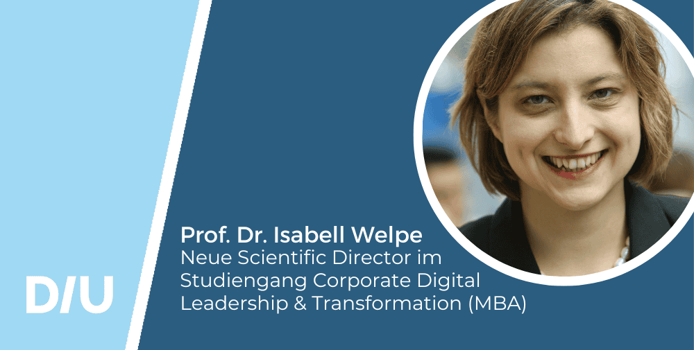 Prof. Dr. Isabell Welpe übernimmt wissenschaftliche Leitung des MBA-Programms „Corporate Digital Leadership & Transformation“ an der Dresden International University