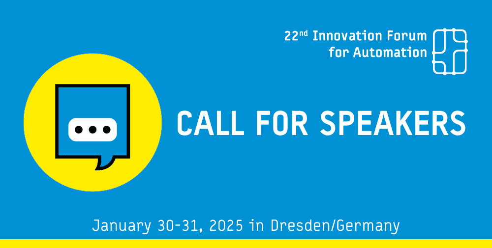 Call for Speakers | 22nd Innovation Forum for Automation!