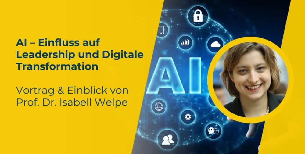 „AI – Einfluss auf Leadership und Digitale Transformation“ Vortrag & Einblick von Prof. Dr. Welpe | DIU-Infoabend