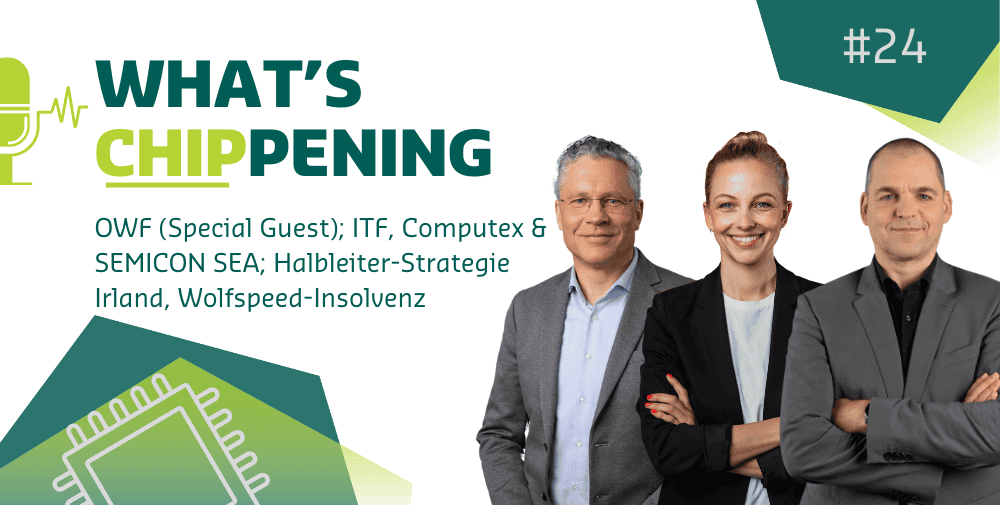 #24: OWF (Special Guest); ITF, Computex & SEMICON SEA; Irlands Halbleiter-Strategie