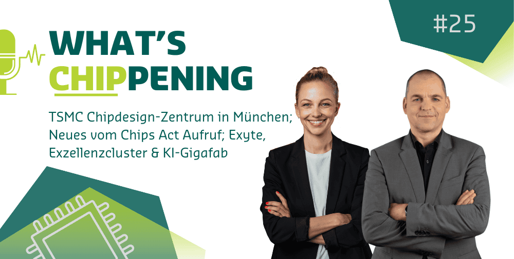 #25: TSMC Chipdesign-Zentrum in München; Neues vom deutschen Chips Act Aufruf