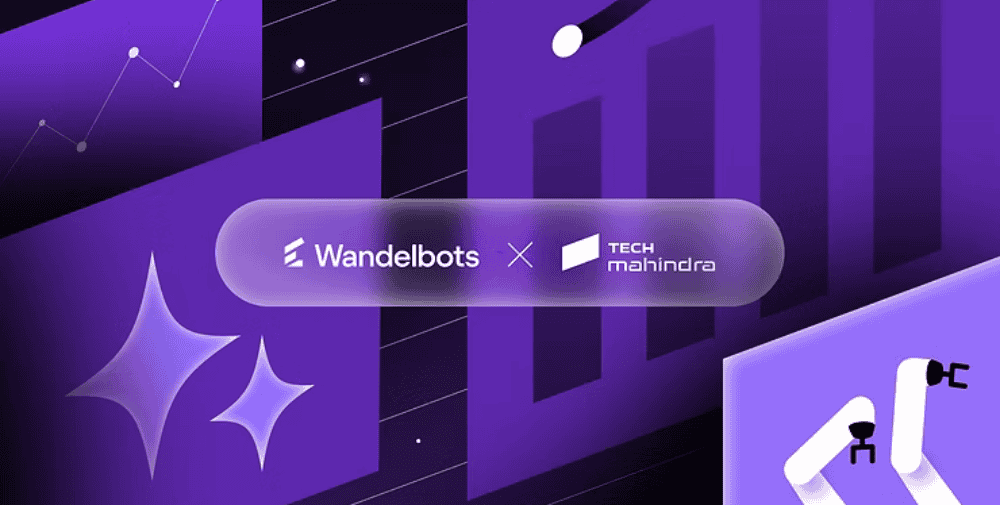 Wandelbots: Partnership with Tech Mahindra to Advance Physical AI-Powered Automation for Global Manufacturing Companies