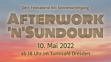 AFTERWORK'N'SUNDOWN - Dein Sonnenuntergang um 20.41 Uhr in Dresden