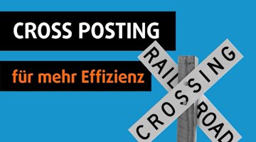 Cross Posting Plattform für mehr Effizienz