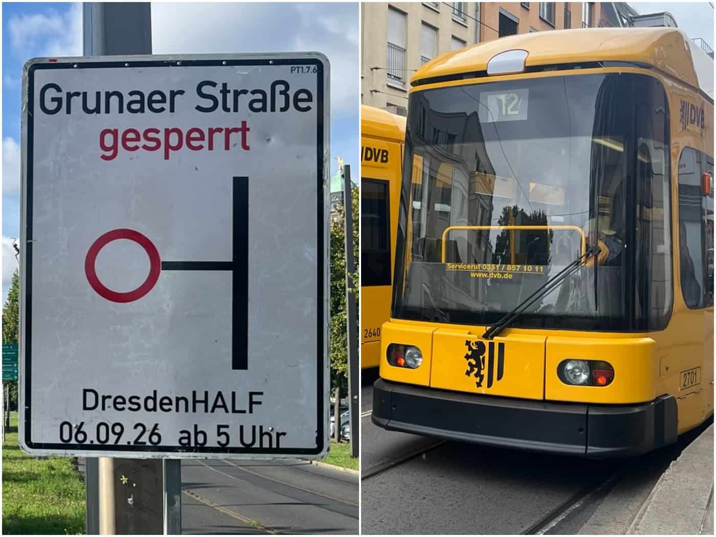 Zweigeteiltes Bild: Links ein weißes Hinweisschild mit der Aufschrift „Grunaer Straße gesperrt DresdenHALF 06.09.26 ab 5 Uhr“. Rechts die Frontansicht einer gelben Straßenbahn der Dresdner Verkehrsbetriebe (DVB) mit der Linienanzeige „12“.