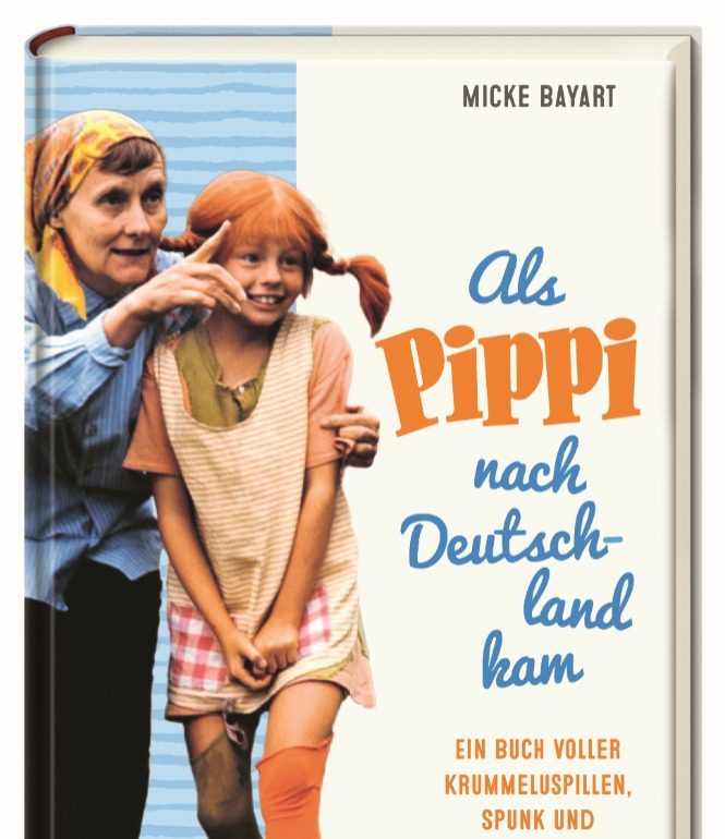 Buchcover ‚Als Pippi nach Deutschland kam‘ von Micke Bayart, erschienen im Oetinger Verlag, mit Foto von Pippi Langstrumpf und Astrid Lindgren.