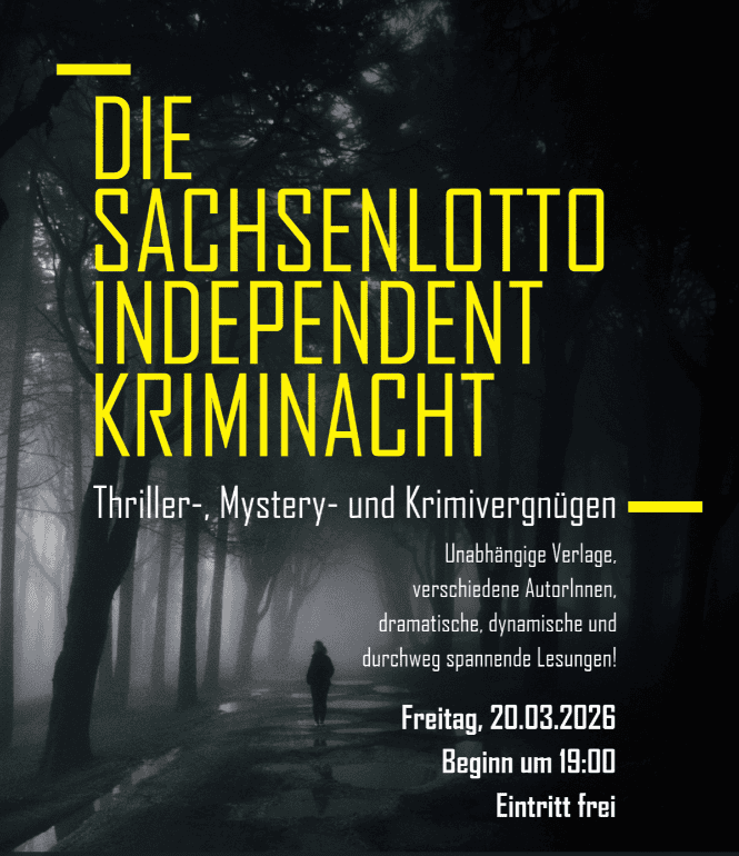 Plakat zur Sachsenlotto Independent Kriminacht am 20.03.2026 in Leipzig mit düsterem Waldmotiv und Hinweis auf Thriller-, Mystery- und Krimilesungen, Beginn 19 Uhr, Eintritt frei.