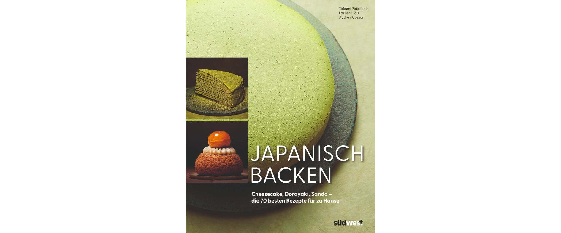 Buchcover „Japanisch Backen“ mit grünem Matcha-Kuchen, Desserts und Rezepten für Cheesecake, Dorayaki und Sando.