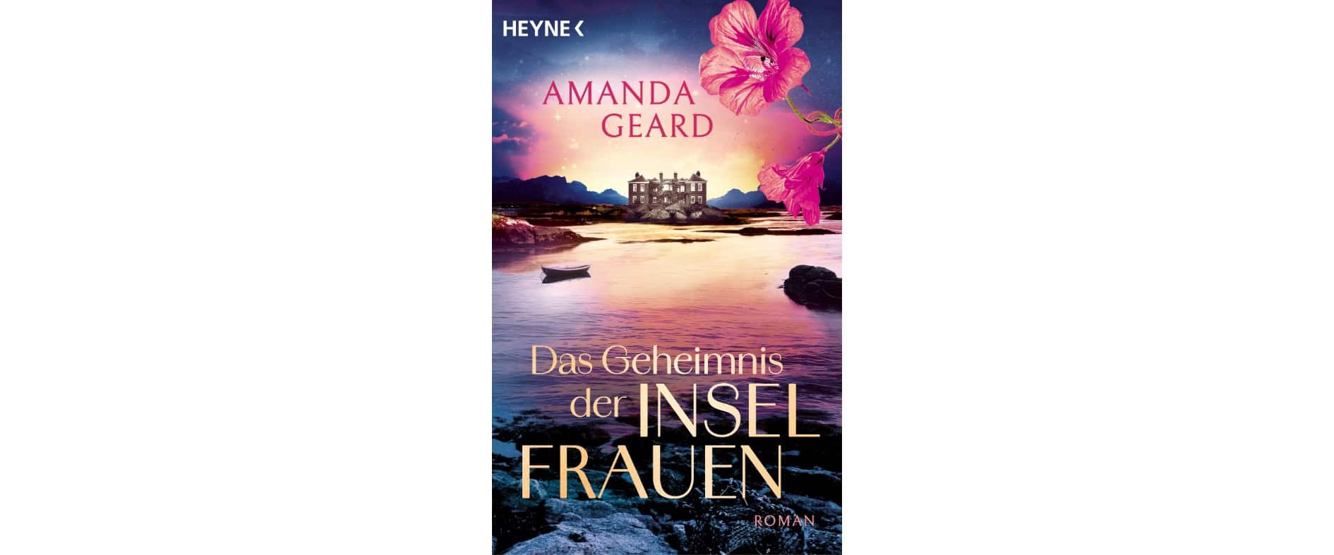 Buchcover von „Das Geheimnis der Inselfrauen“ von Amanda Geard mit einem Haus am Wasser und pinken Hibiskusblüten.