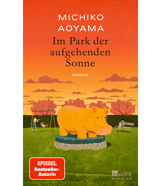 Buchcover von „Im Park der aufgehenden Sonne“ mit einem gelben Nilpferd im Park und dem Hinweis „Spiegel-Bestseller-Autorin“.